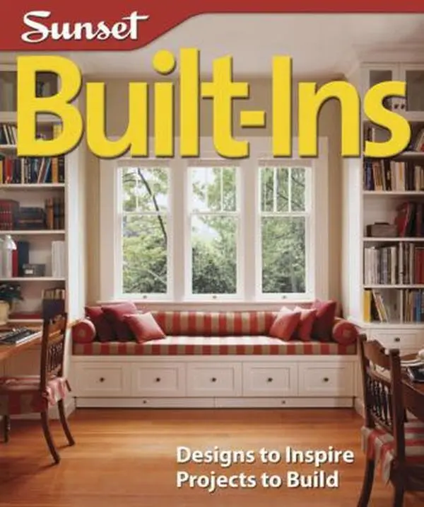 USED-Built-Ins: Designs to Inspire, Projects to Build by Editors of Sunset Books (Paperback)