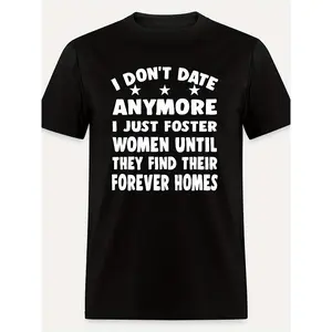 Men's Funny Graphic T-Shirt - 'I Don't Date Anymore' Design - Black Casual Wear for Everyday - Soft and Breathable Cotton Fabric - Relaxed Fit - Perfect for Dating Humor Enthusiasts, Casual Casual Attire | Casual Style Top | Breathable Material