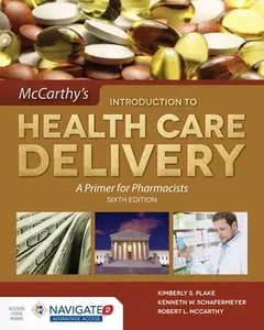 USED-McCarthy's Introduction to Health Care Delivery: A Primer for Pharmacists: . [With Access Code] by Plake, Kimberly S. (Paperback)