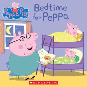 Bedtime for Peppa -- Scholastic - Paperback