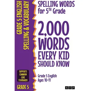 Spelling Words for 5th Grade: 2,000 Words Every Kid Should Know (Grade 5 English Ages 10-11) (2,000 Spelling Words (US Editions))