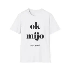 ok mijo T-Shirt | Minimal Typographic Spanish Phrase Shirt