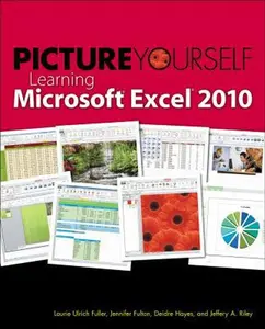 USED-Picture Yourself Learning Microsoft Excel 2010 by Deidre Hayes (Paperback)