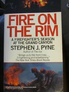USED-Fire on the Rim: Firefighter's by Stephen J. Pyne (Unknown)