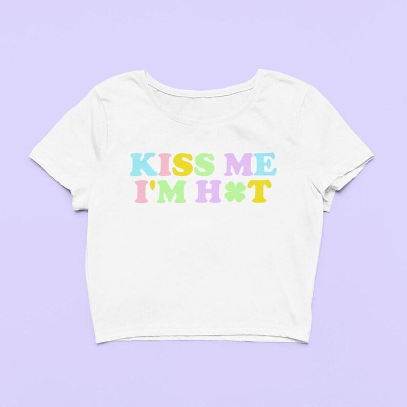Kiss Me Crop Top Irish Shirt Cute Clover Fitted Graphic Top I'm Hot Y2K Baby Tee Gift For Girlfriend St Patricks Day Gift For Her