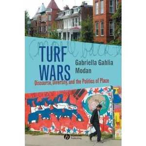 USED-Turf Wars: Discourse, Diversity, and the Politics of Place by Modan, Gabriella Gahlia (Paperback)