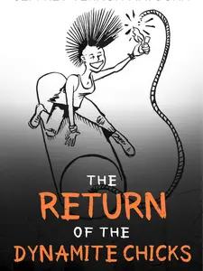 The Return of The Dynamite Chicks - Book two of the Skye Wright Rise and Fall series