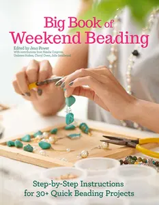 USED-Big Book of Weekend Beading: Step-By-Step Instructions for 30+ Quick Beading Projects by Power, Jean (Paperback)