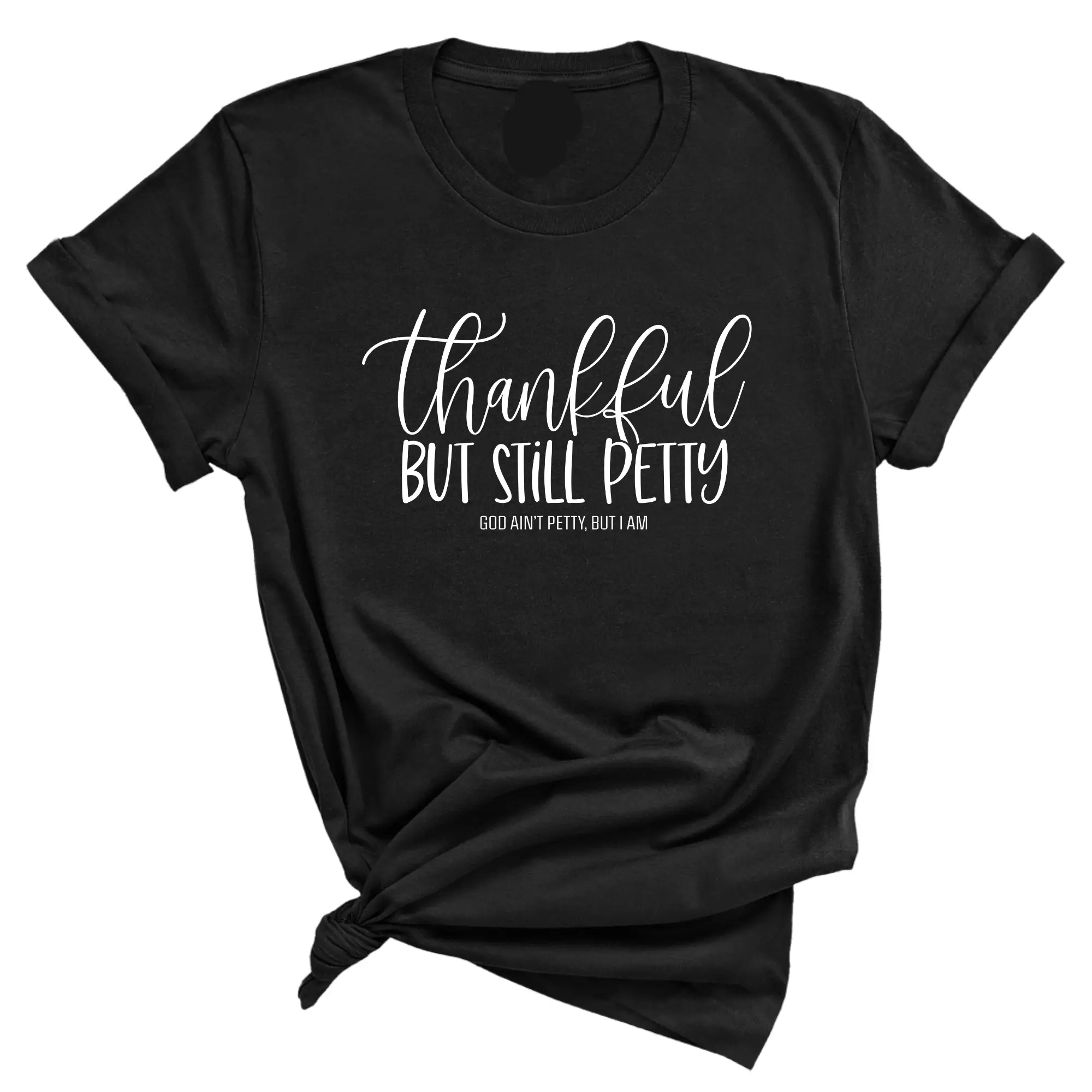 Thankful but still Petty Unisex Tee