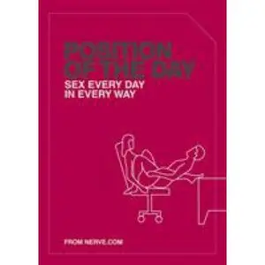 USED-Position of the Day *Use 9781797237220*: Sex Every Day in Every Way by Nerve Com (Paperback)
