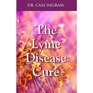 USED-The Lyme Disease Cure by Dr. Cass Ingram (Paperback)