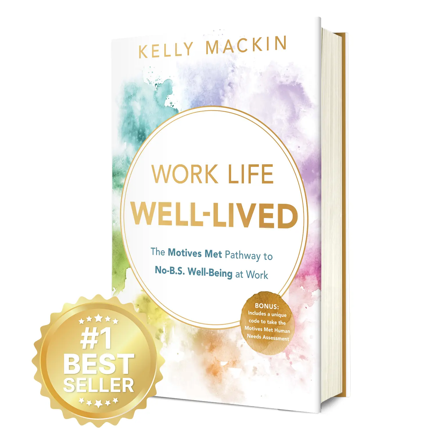 Work Life Well-Lived: The Motives Met Pathway to No-B.S. Well-Being at Work