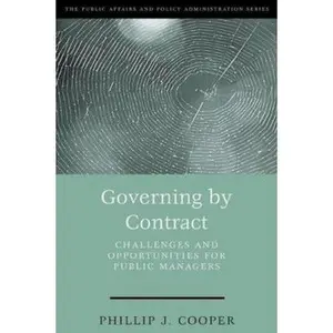 USED-Governing by Contract: Challenges and Opportunities for Public Managers by Cooper, Phillip J. (Paperback)