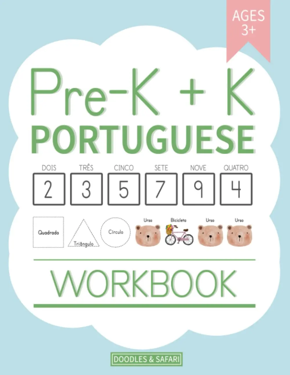 Pre-K + K Portuguese Workbook: Preschool and Kindergarten Workbook for Kids Age 3-5 | Basic Portuguese Vocabulary, Alphabet, Numbers