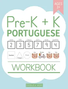Pre-K + K Portuguese Workbook: Preschool and Kindergarten Workbook for Kids Age 3-5 | Basic Portuguese Vocabulary, Alphabet, Numbers