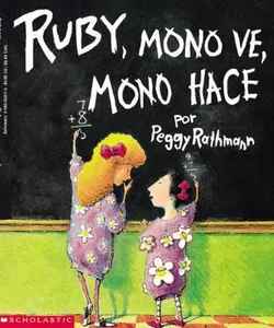 USED-Ruby The Copycat: Ruby, Mono Ve, Mono Hace by Peggy Rathmann (Paperback)