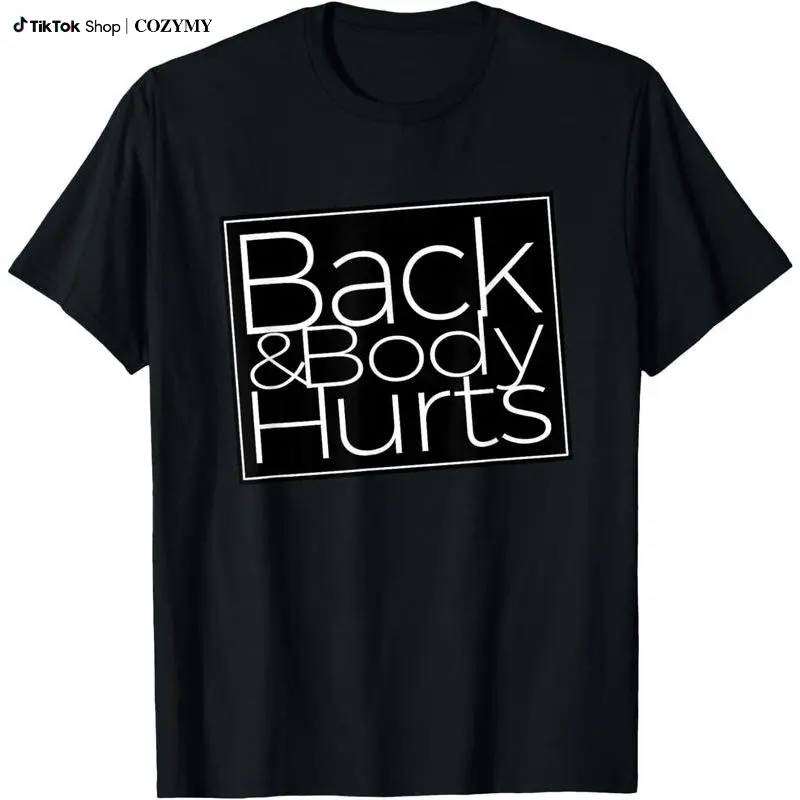Cotton Printing Back And Body Hurts Cool And Funny Workout Top T-Shirt