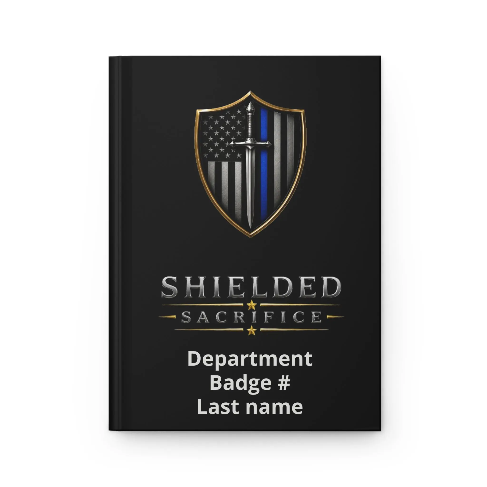 Shielded Sacrifice Hardcover Journal - Thin Blue Line Police Tribute Notebook, Sewn Binding Office Stationery