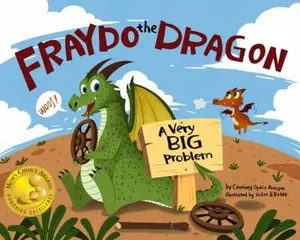 USED-Fraydo the Dragon: A Very Big Problem! (Mom’s Choice Awards Recipient) by Courtney Spain Aragon (Hardcover)