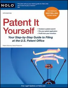 USED-Patent It Yourself: Your Step-by-step Guide to Filing at the U.S. Patent Office by David Pressman (Paperback)