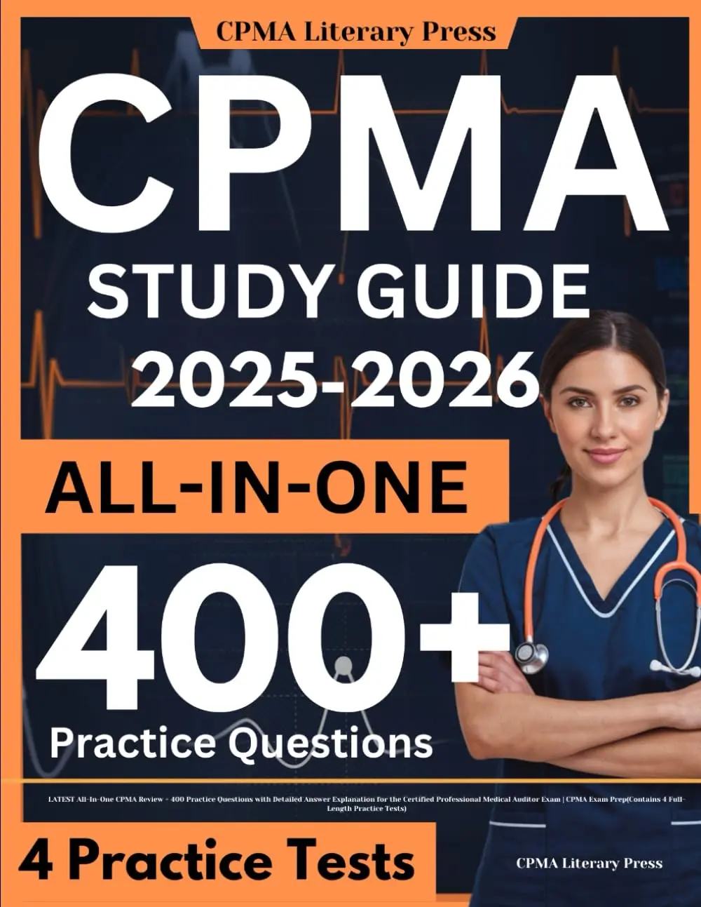 CPMA Study Guide: LATEST All-In-One CPMA Review + 400 Practice Questions with Detailed Answer Explanation
