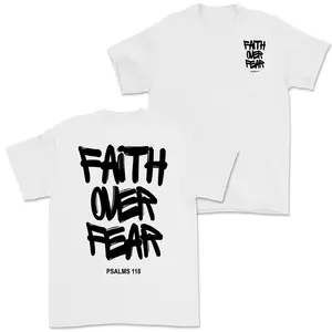 Faith Over Fear 2-Sided T-Shirt – Christian Streetwear Graphic Tee, Psalm 118 Bible Verse Shirt, Unisex Cotton Apparel