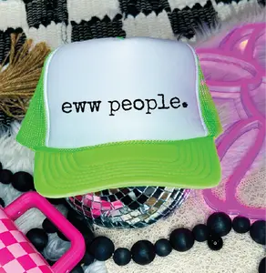 Ewww People -Neon Green and White Unisex Foam Trucker HAT