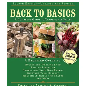 Back to Basics: A Complete Guide to Traditional Skills (Back to Basics Guides) Hardcover