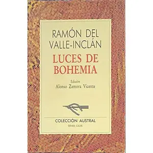 USED-Luces De Bohemia (Nueva Austral Series) (Spanish Edition) by Ramon Del Valle-Inclan (Paperback)