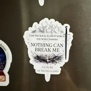 Nothing Can Break Me – ACOSF Inspired Magnet ️  | ACOTAR Inspired | To The Stars Who Listen | Bookish Fantasy Fridge Magnet | Reader Gift | Velaris Sticker Magne Decor Lightweight Print Rock