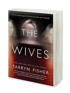The Wives: A Domestic Thriller – A Twisty Psychological Novel by Tarryn Fisher (Paperback)
