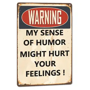 Warning My Sense of Humor Might Hurt Your Feelings Aluminum Metal Tin Sign for Bar Cafe Garage Wall Decor Retro Vintage 12" X 8" Door