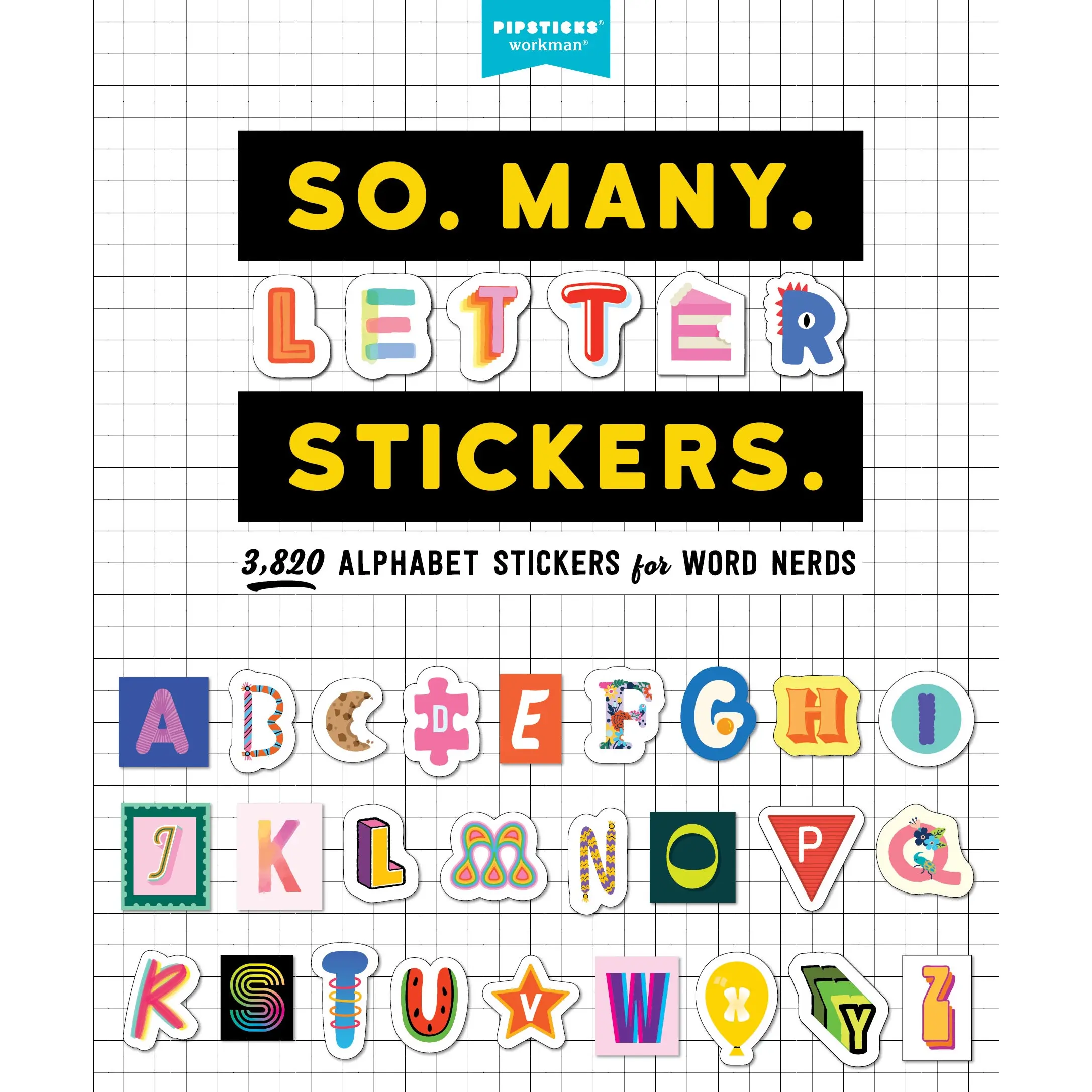 So. Many. Letter Stickers. by Pipsticks®+Workman® [Paperback Book]
