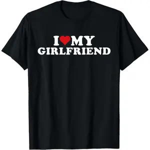 100% Cotton I Love My Hot Girlfriend I Heart My Hot Girlfriend GF T-Shirt