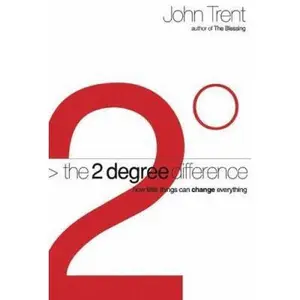 USED-The 2-degree Difference: How Little Things Can Change Everything by John Trent (Hardcover)