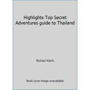 USED Book - Highlights Top Secret Adventures guide to Thailand by Michael March (Paperback) - english