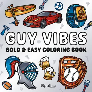 Guy Vibes Bold & Easy Coloring Book: Cool Illustrations Men Will Appreciate, Including Sports, Cars, Outdoors, Tech, and More. Features Minimalist ... Adults, Seniors, and Low Vision Individuals.