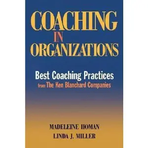 USED-Coaching in Organizations: Best Coaching Practices from The Ken Blanchard Companies by Madeleine Homan (Hardcover)