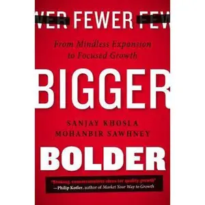 USED Book - Fewer, Bigger, Bolder: From Mindless Expansion to Focused Growth by Khosla, Sanjay (Hardcover) - english
