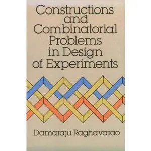 USED-Constructions and Combinatorial Problems in Design of Experiments by Damaraju Raghavarao (Paperback)