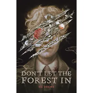 Don't Let the Forest in -- Cg Drews - Hardcover