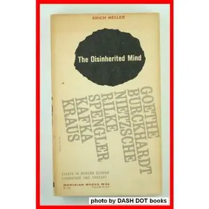 USED-The disinherited mind (Meridian books) by Erich Heller (Unknown)