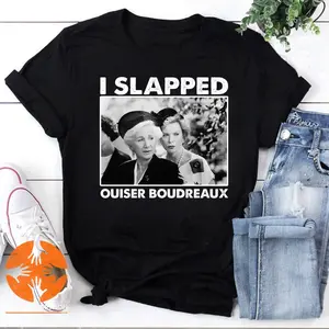 Classic Steel Magnolias I Slapped Ouiser Boudreaux Gift Essential Vintage T-Shirt, Steel Magnolias Shirt, Steel Magnolias Slapped Shirt