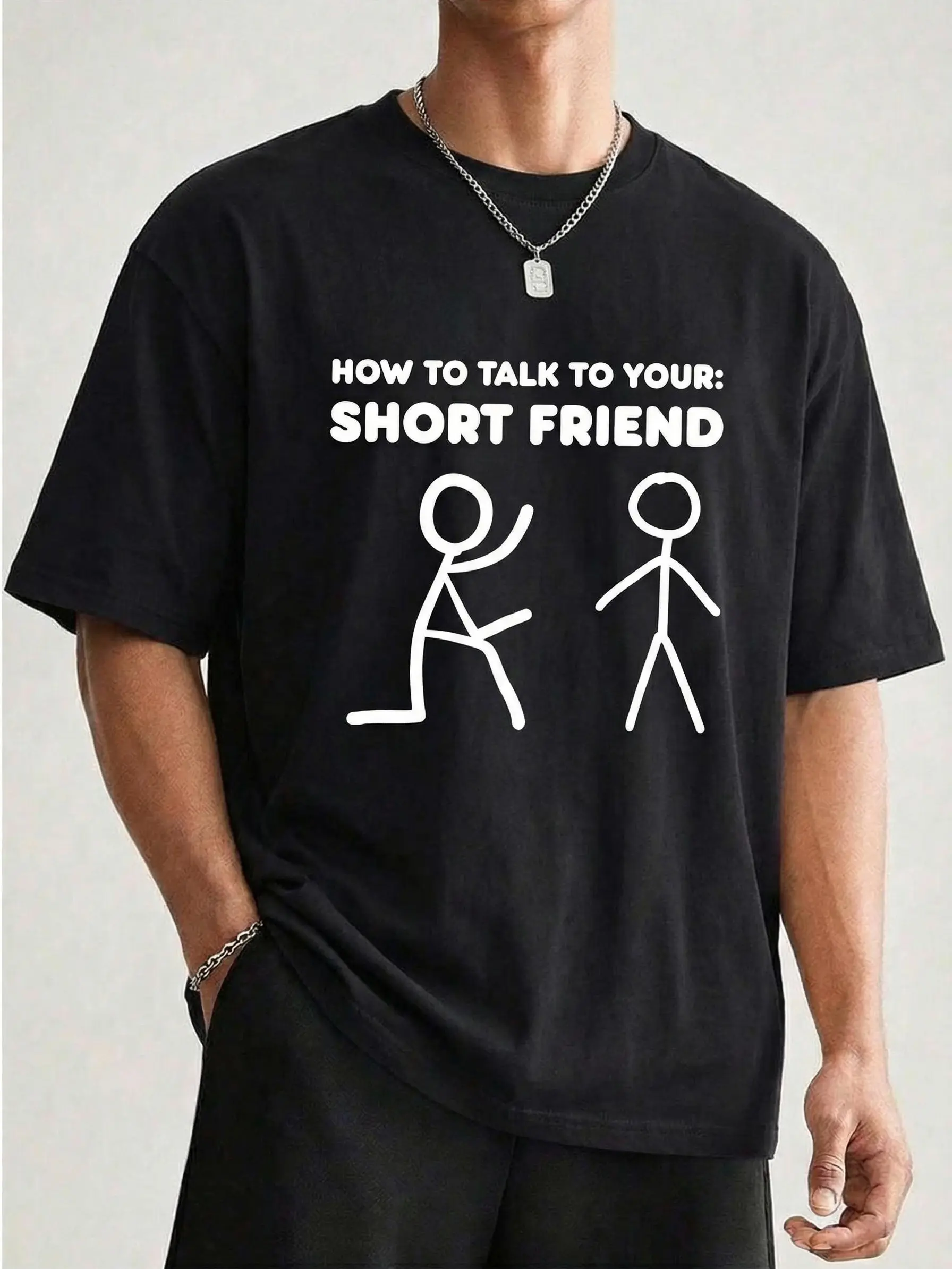 Unisex Graphic T-Shirt, Funny How To Talk To Short Friends Meme Print, Casual 100% Cotton Short Sleeve Top, Sarcastic Humor Gag Gift