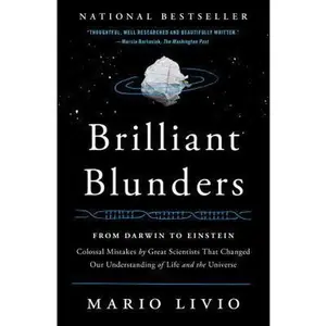 USED-Brilliant Blunders: From Darwin to Einstein: Colossal Mistakes by Great Scientists That Changed Our Understanding of Life and the Universe by Livio, Mario (Paperback)