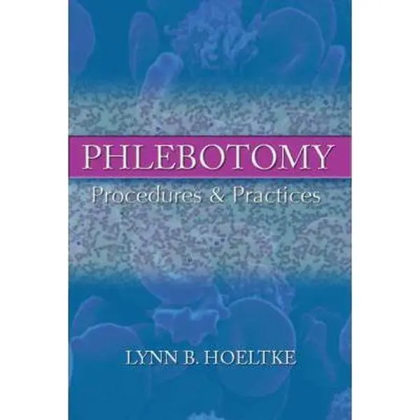 USED-Phlebotomy: Procedures and Practices by Lynn B. Hoeltke (Paperback)