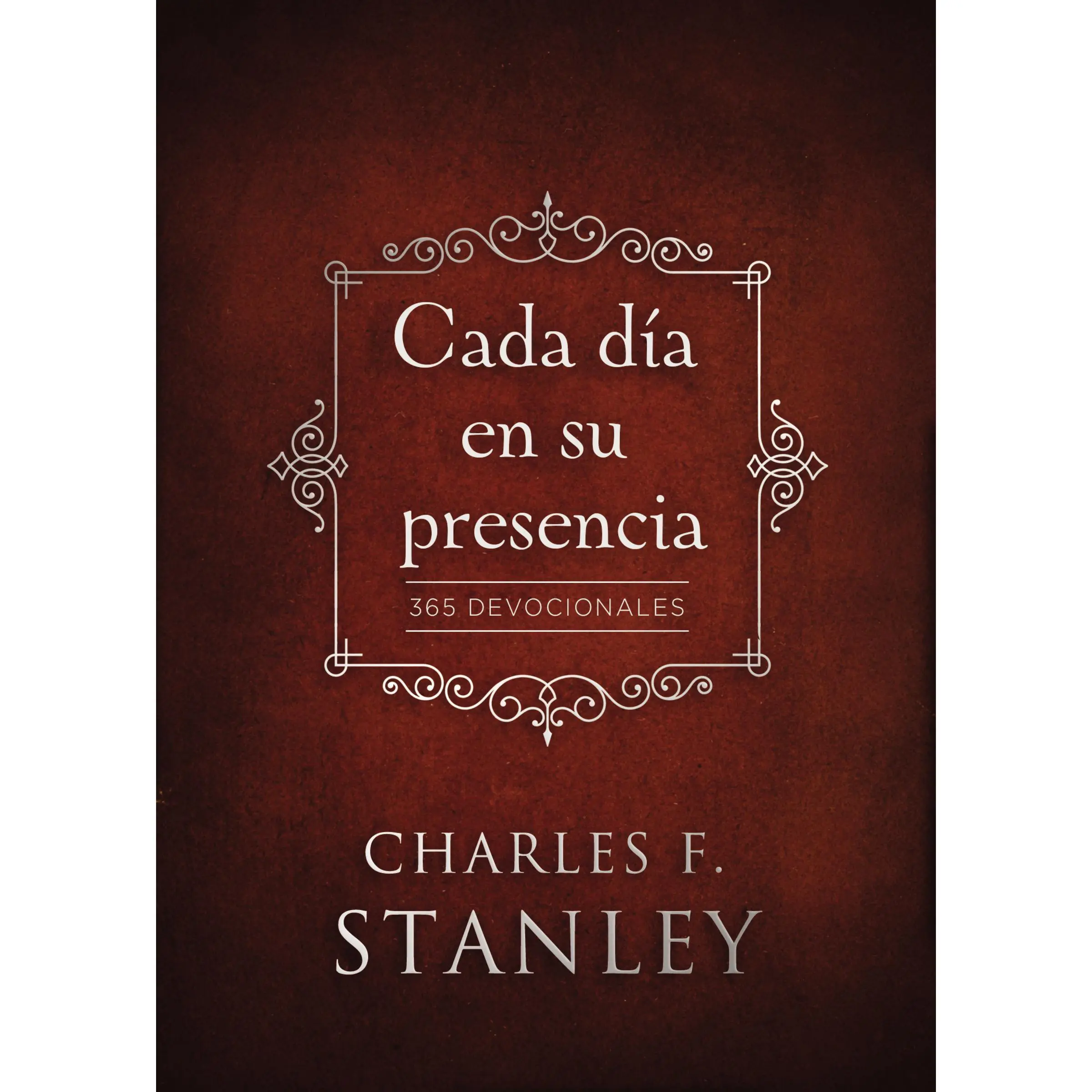 Cada día en su presencia: 365 Devocionales by Charles F. Stanley [Hardback Book]