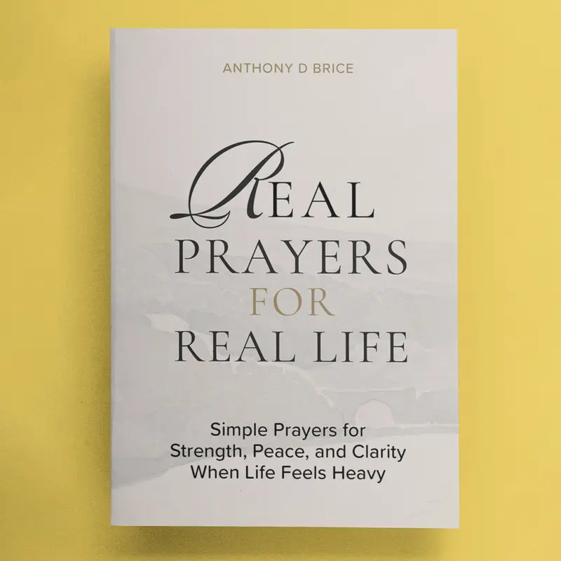 Real Prayers for Life Paperback Prayer Book by Anthony D. Brice - Short, Honest, Non-Fluffy Devotional for Quiet Battles, Strength, Peace, Clarity, Carry-With-You Size