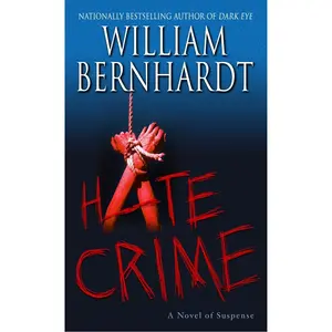 USED-Hate Crime: A Novel of Suspense by Bernhardt, William (Mass Market Paperback)