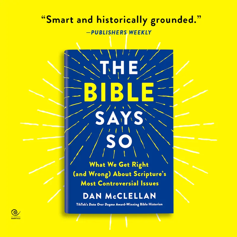 The Bible Says So: What We Get Right (and Wrong) About Scripture’s Most Controversial Issues by Dan McClellan - Hardcover Modern Christianity Book